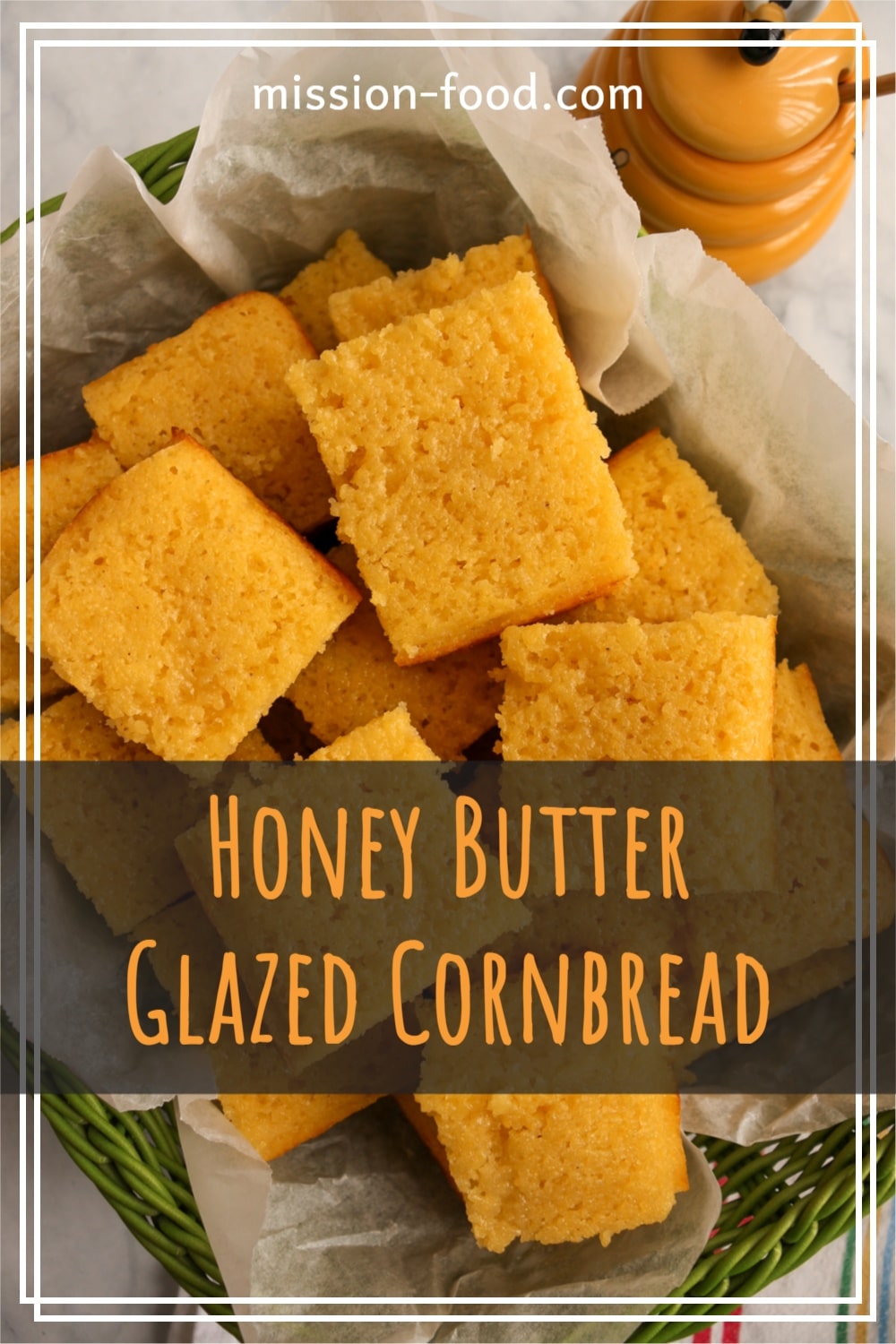 Honey Butter Glazed Cornbread Mission Food Adventure