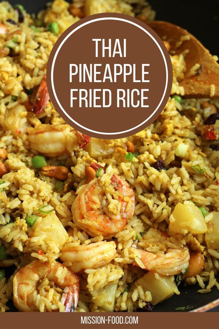 Authentic Thai Pineapple Fried Rice with Shrimp - Mission Food Adventure