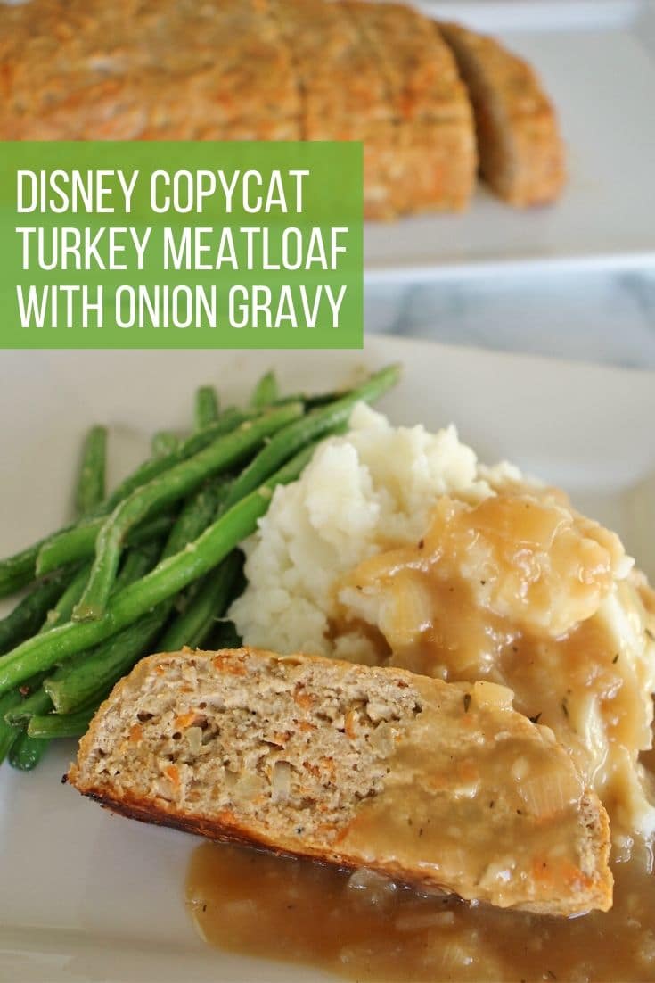 Turkey Meatloaf with Onion Gravy (Disney Copycat Recipe) Mission Food